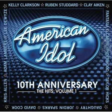 V.A - AMERICAN IDOL 10TH ANNIVERSARY : THE HITS VOLUME 1 [수입]