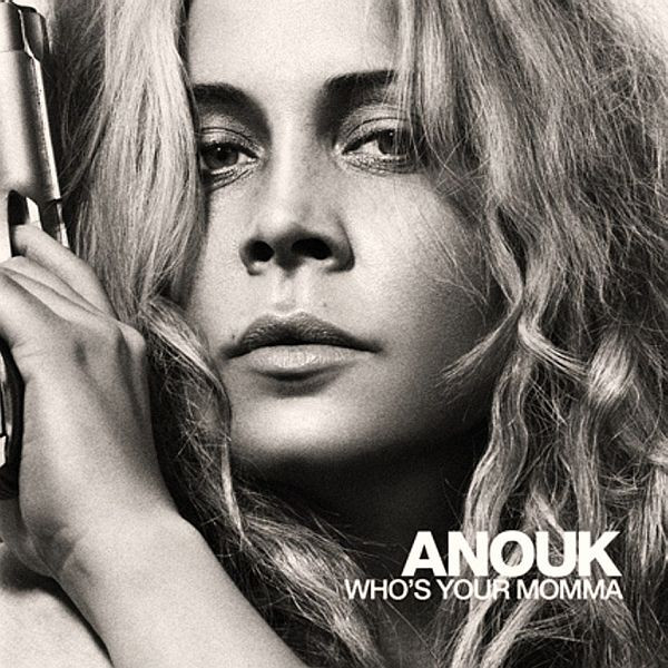 ANOUK - WHO'S YOUR MOMMA [수입] 