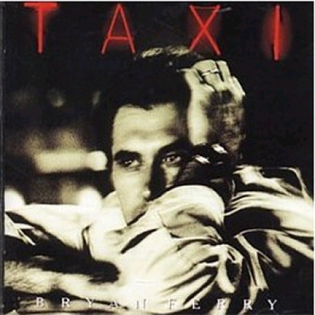 BRYAN FERRY - TAXI (REMASTER) [수입] 